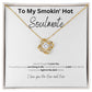To My Smokin' Wife Love for ever and ever